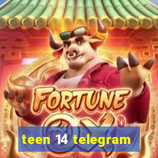 teen 14 telegram